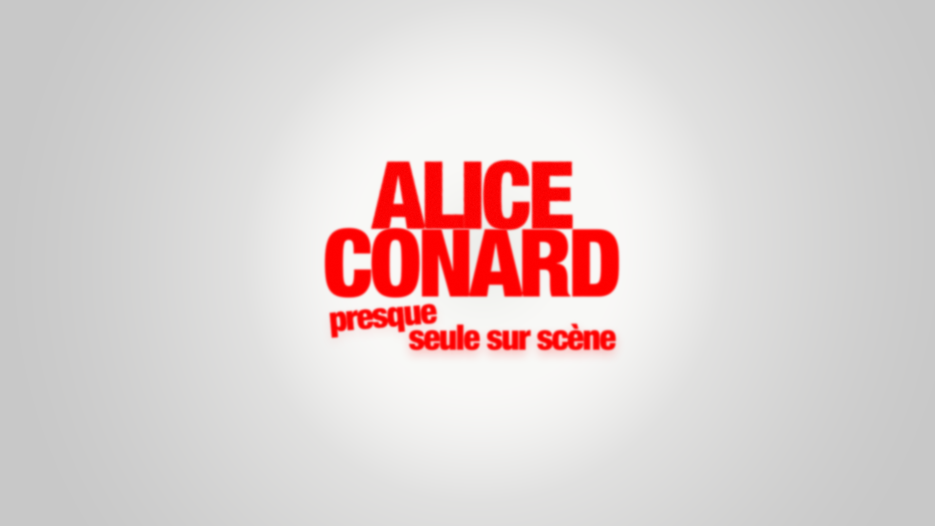 ALICE CONARD presque seule sur scène