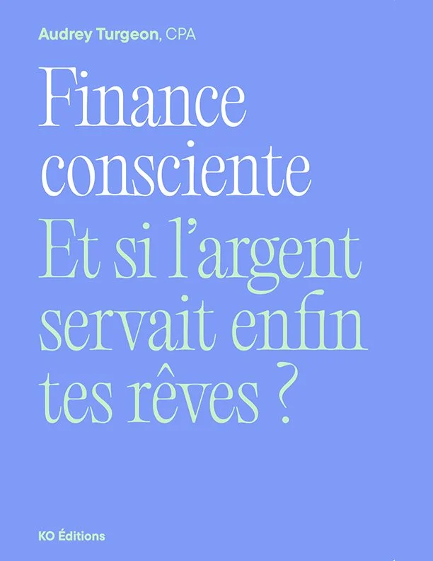 Couverture d'un livre intitulé "Finance consciente" avec une question en français : "Et si l’argent servait enfin tes rêves ?".
