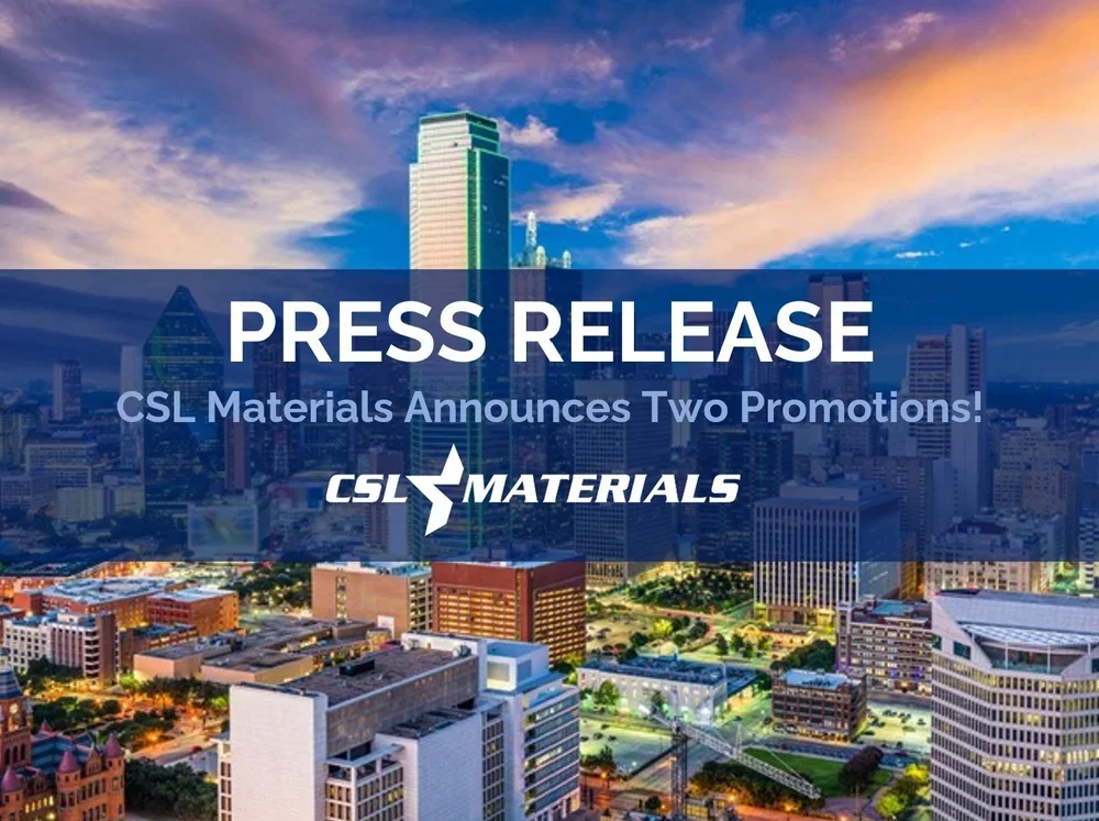 CSL Materials Announces Two Promotions