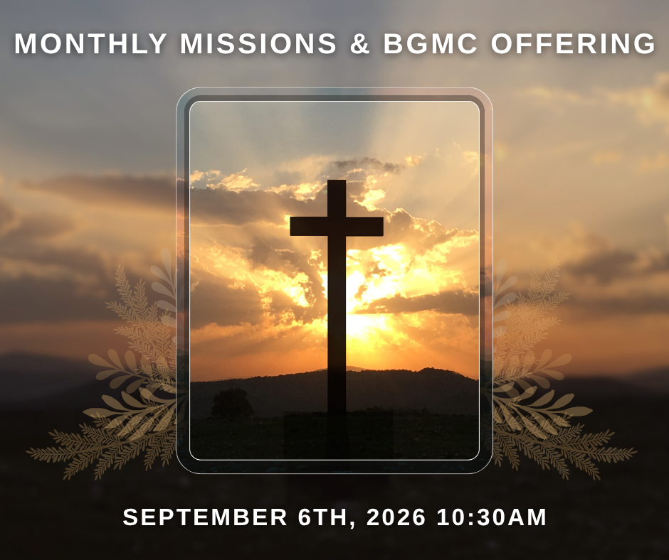Monthly Missions & BGMC Offering