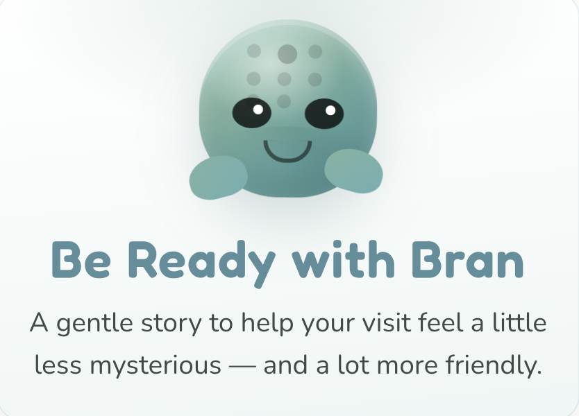 A cute, cartoon octopus with a smiling face, big eyes, and light blue-green color, accompanied by the text "Be Ready with Bran" and a subtitle about a gentle story to make visits less mysterious and more friendly.