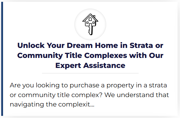 Expert assistance to unlock your dream home in a strata or community title complex.