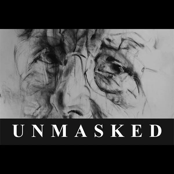 A sketch of a person's face, with the word "UNMASKED" written below in bold letters.