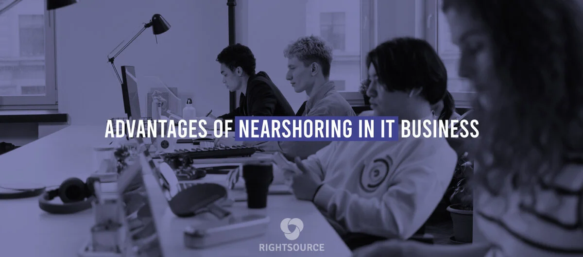 Advantages of Nearshoring in IT business
