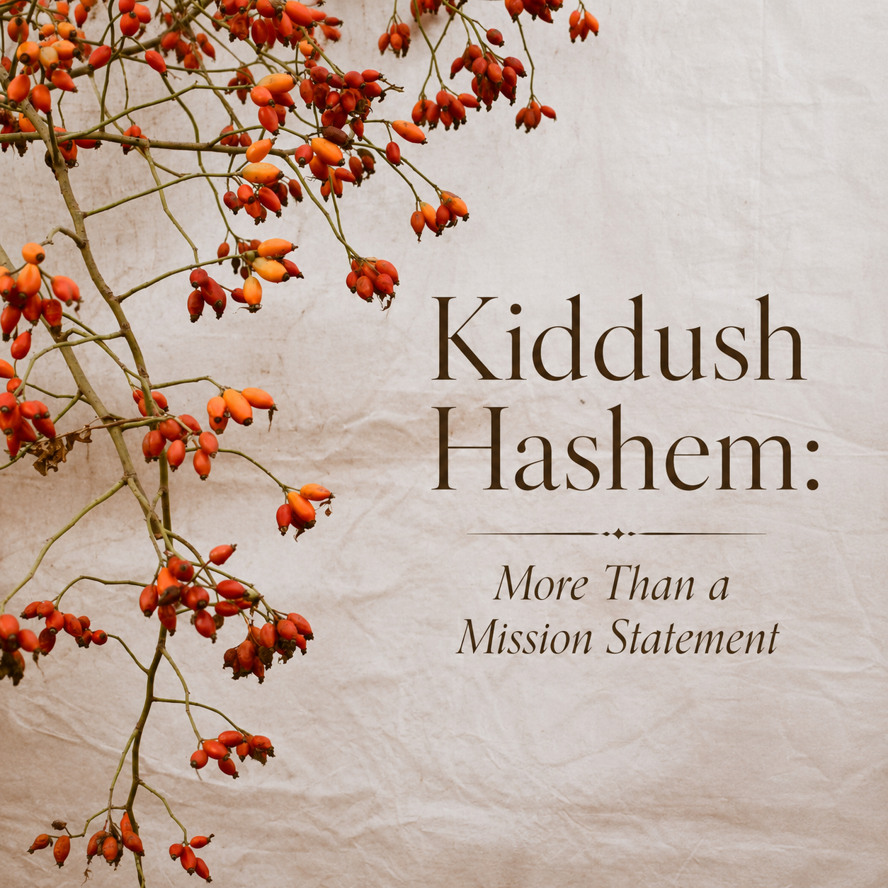 Kiddush Hashem: More Than a Mission Statement