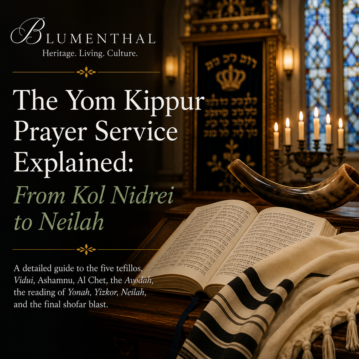 The Yom Kippur Prayer Service Explained: From Kol Nidrei to Neilah