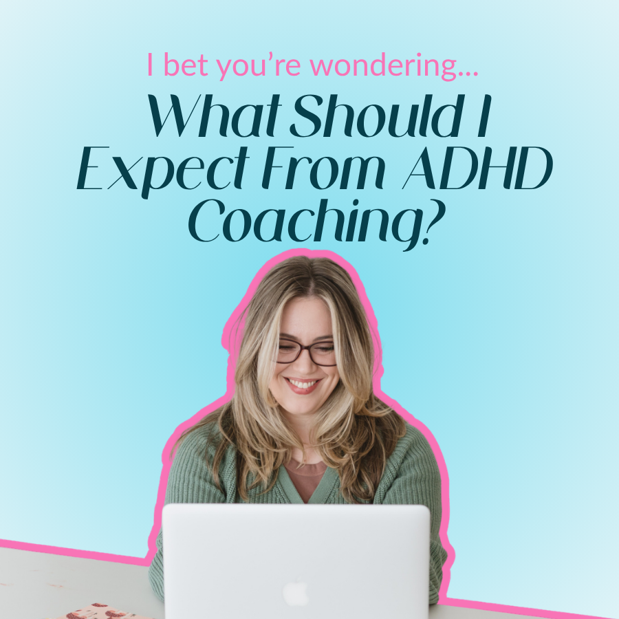 What Should I Expect From ADHD Coaching?