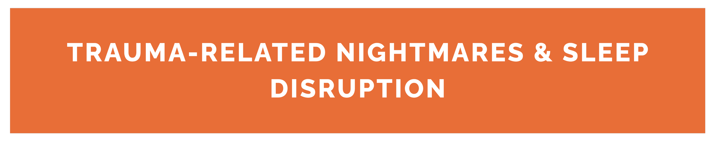 Orange banner with white text reading "Trauma-related nightmares & sleep disruption"