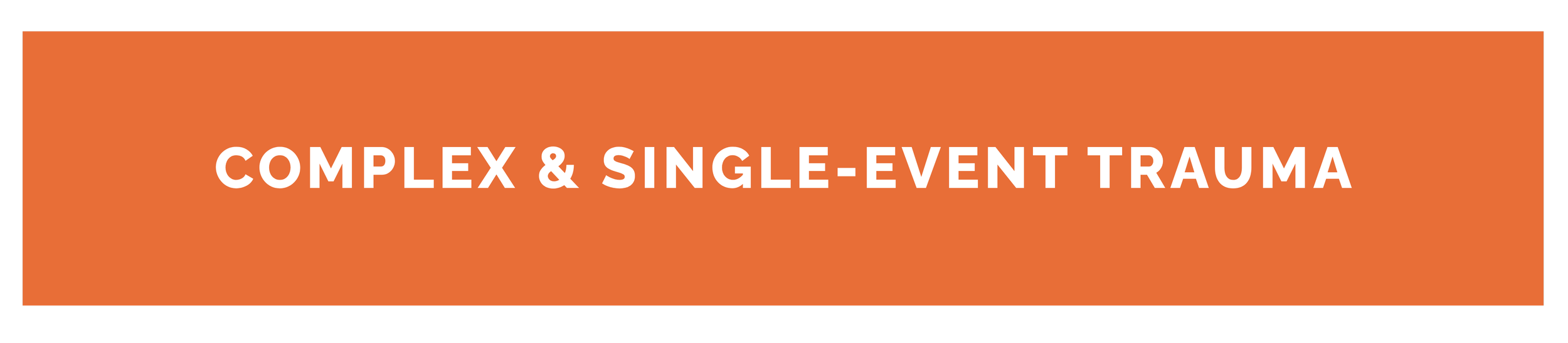 Orange banner with white text reading "Complex & Single-Event Trauma"