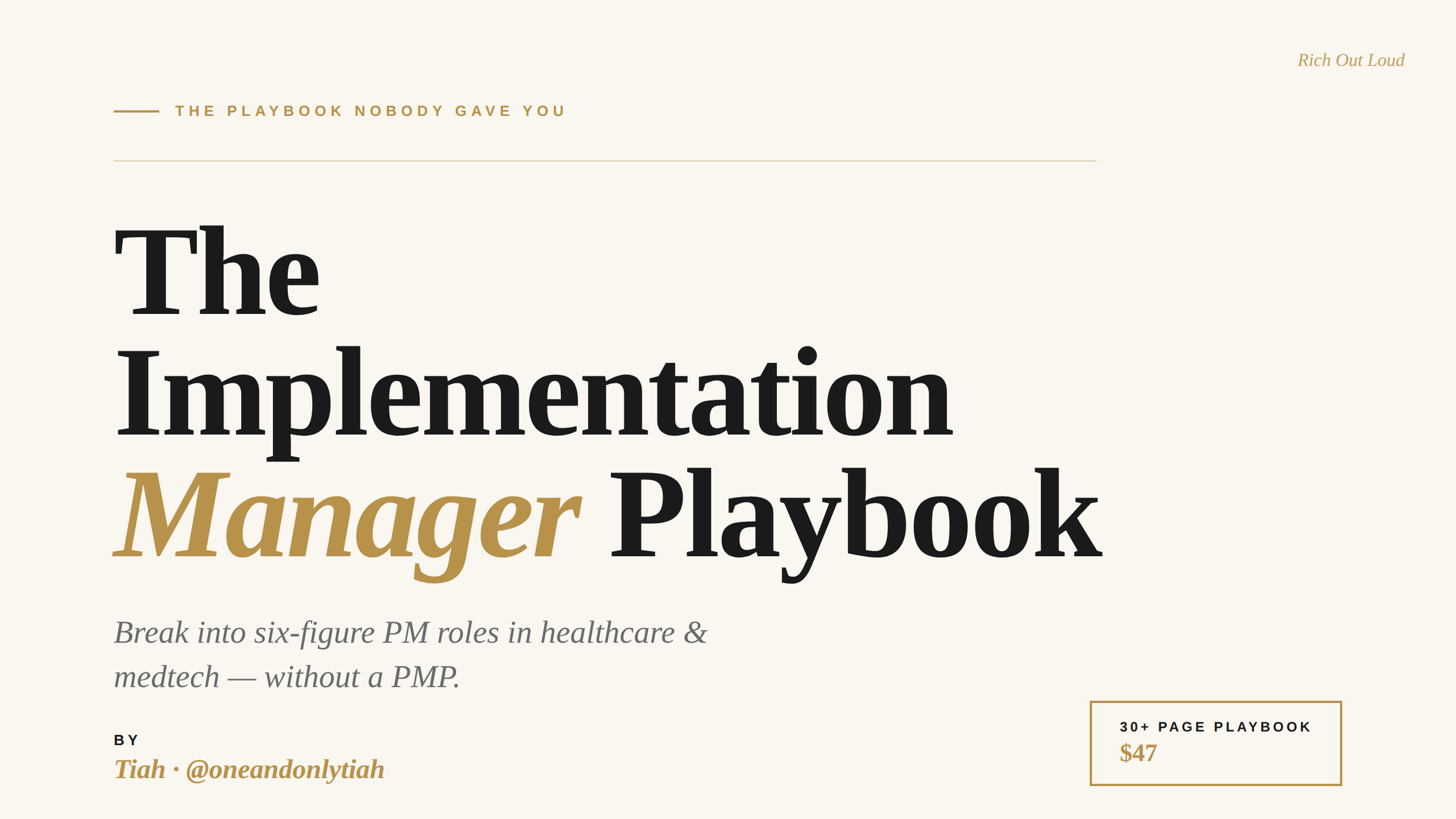 Cover page of 'The Implementation Manager Playbook' with the subtitle 'Break into six-figure PM roles in healthcare & medtech - without a PMP.' The author's name, Tiah, is listed with her Instagram handle '@oneandonlytiah'. Price listed is $47, and note indicates it is a 30+ page playbook.