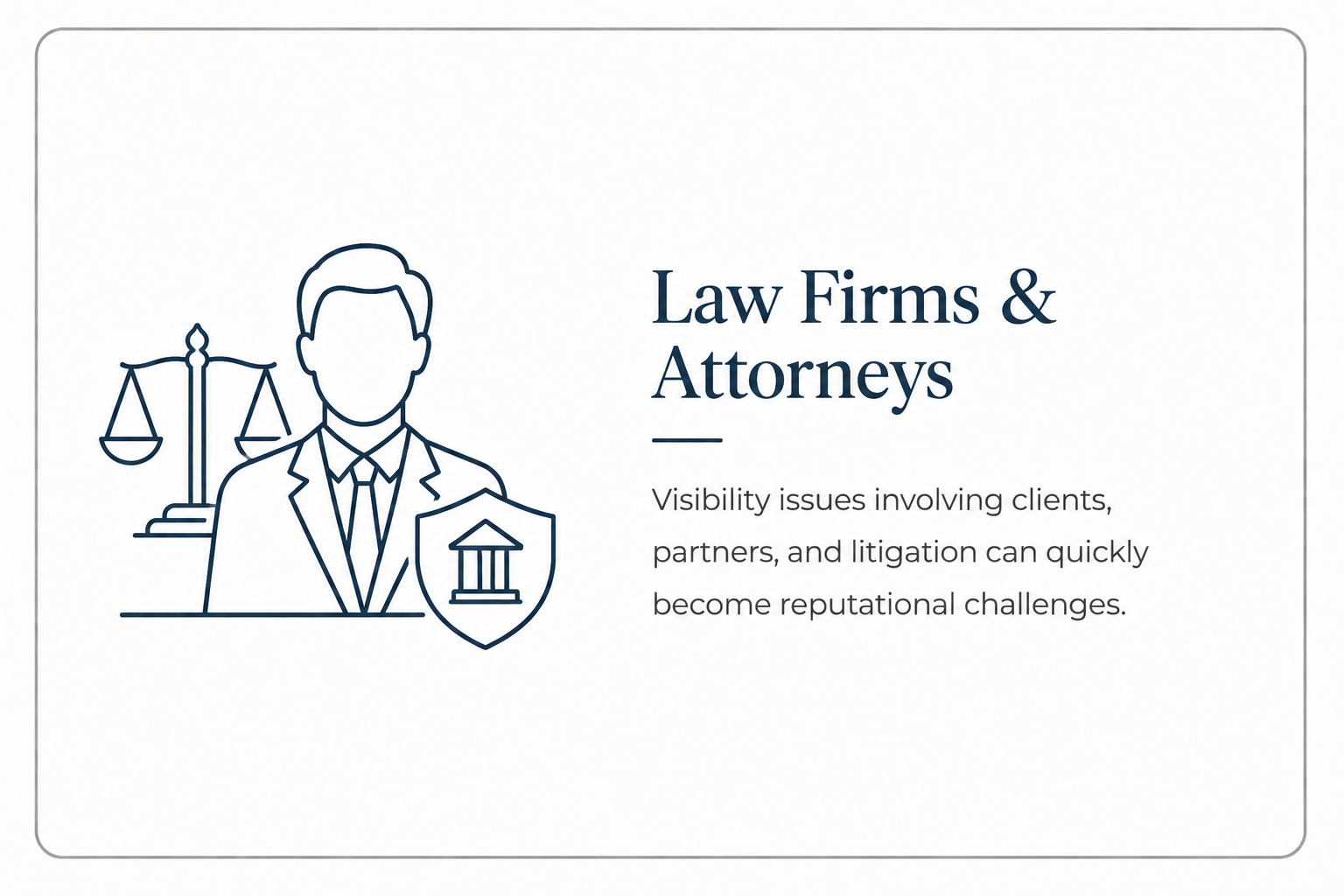 Reputation and search visibility support for attorneys and law firms managing litigation exposure, client perception, and online visibility risks.