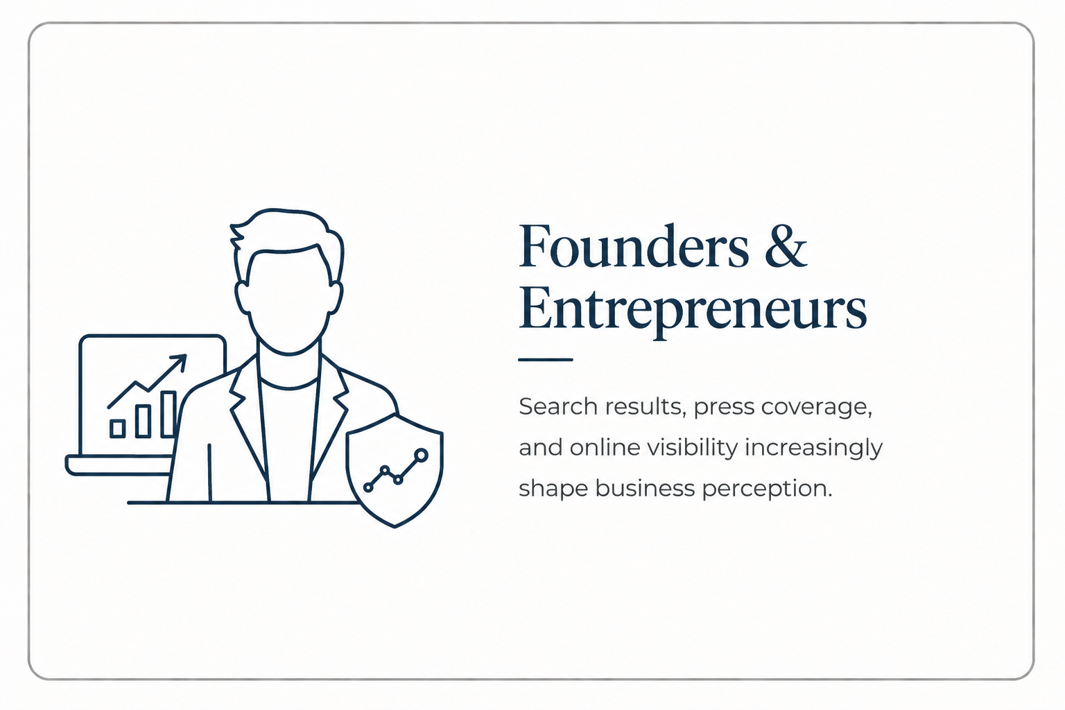 Online reputation management for founders and entrepreneurs facing increased visibility, investor scrutiny, and digital reputation challenges.