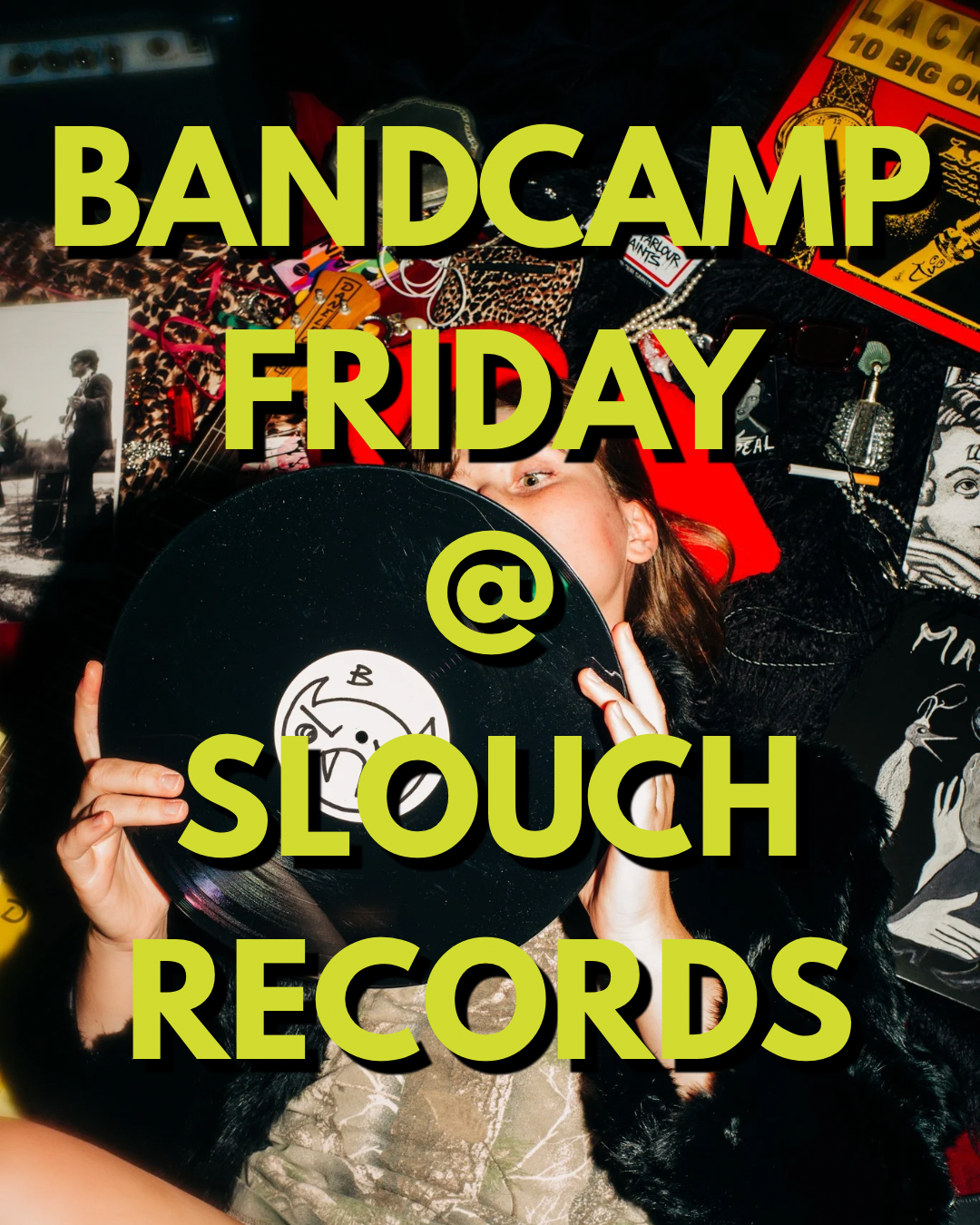 Bandcamp friday @ Slouch records!