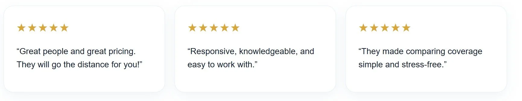 Three customer reviews with five-star ratings, praising great people and pricing, responsiveness and knowledge, and easy coverage comparison.