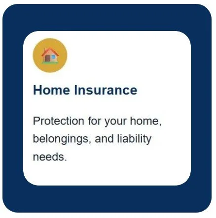 Home insurance informational card with an icon of a house, describing protection for home, belongings, and liability needs.