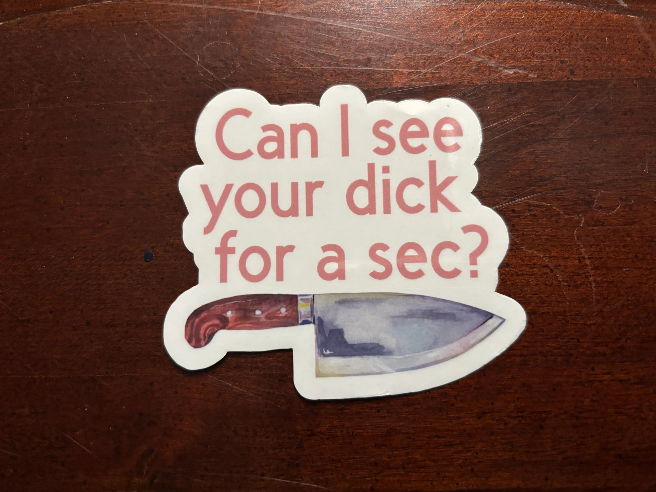 Can I see your Dick for a sec?