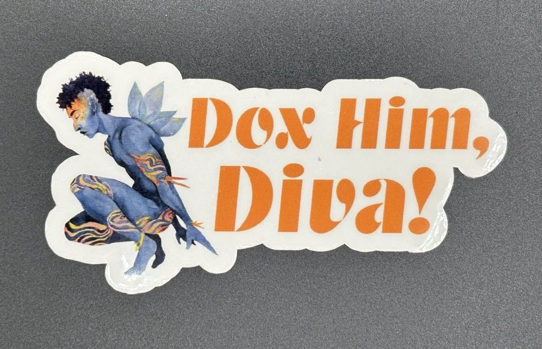 Dox Him, Diva!