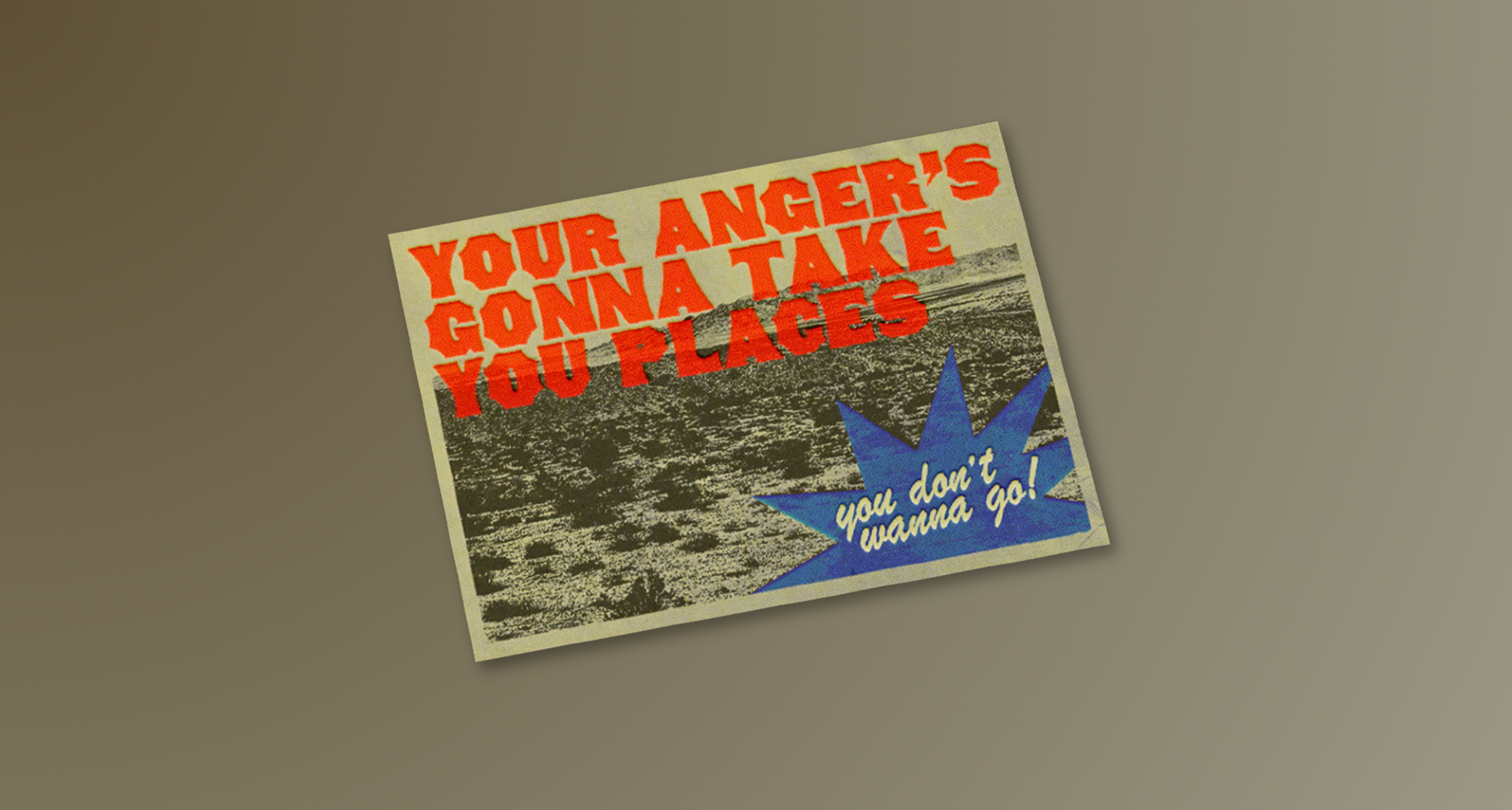 Anger's Gonna Take You Places | Lyric Study