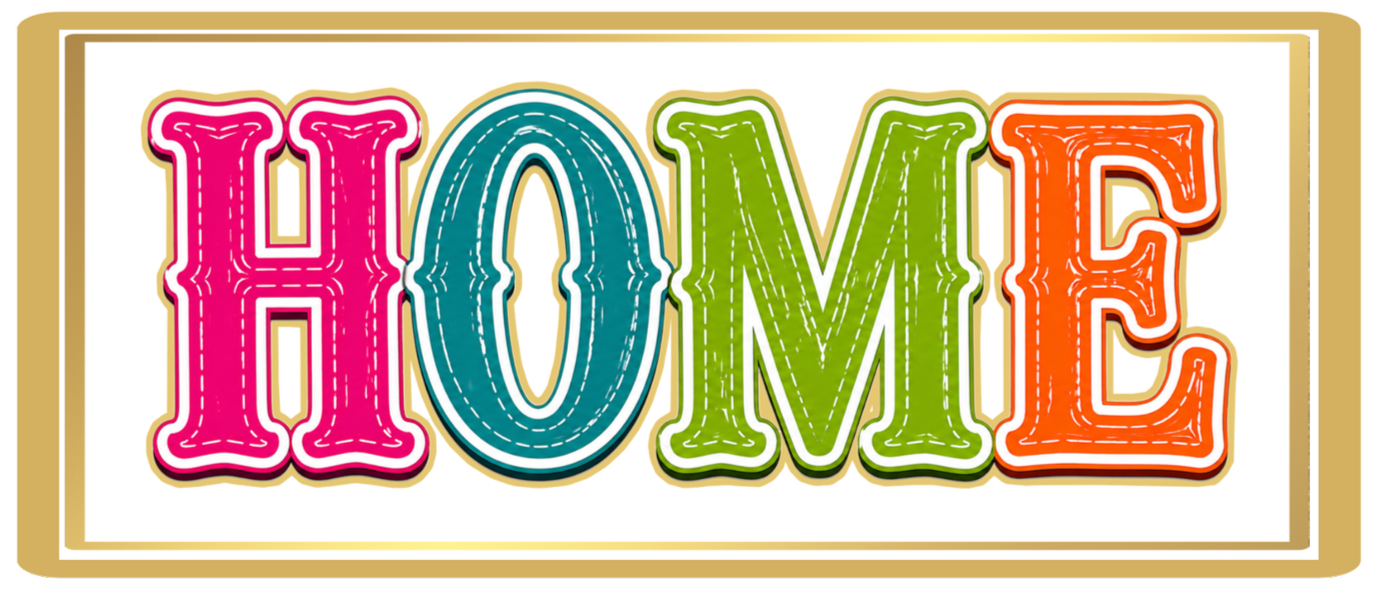 Colorful sign with the word "HOME" in large, decorative letters.