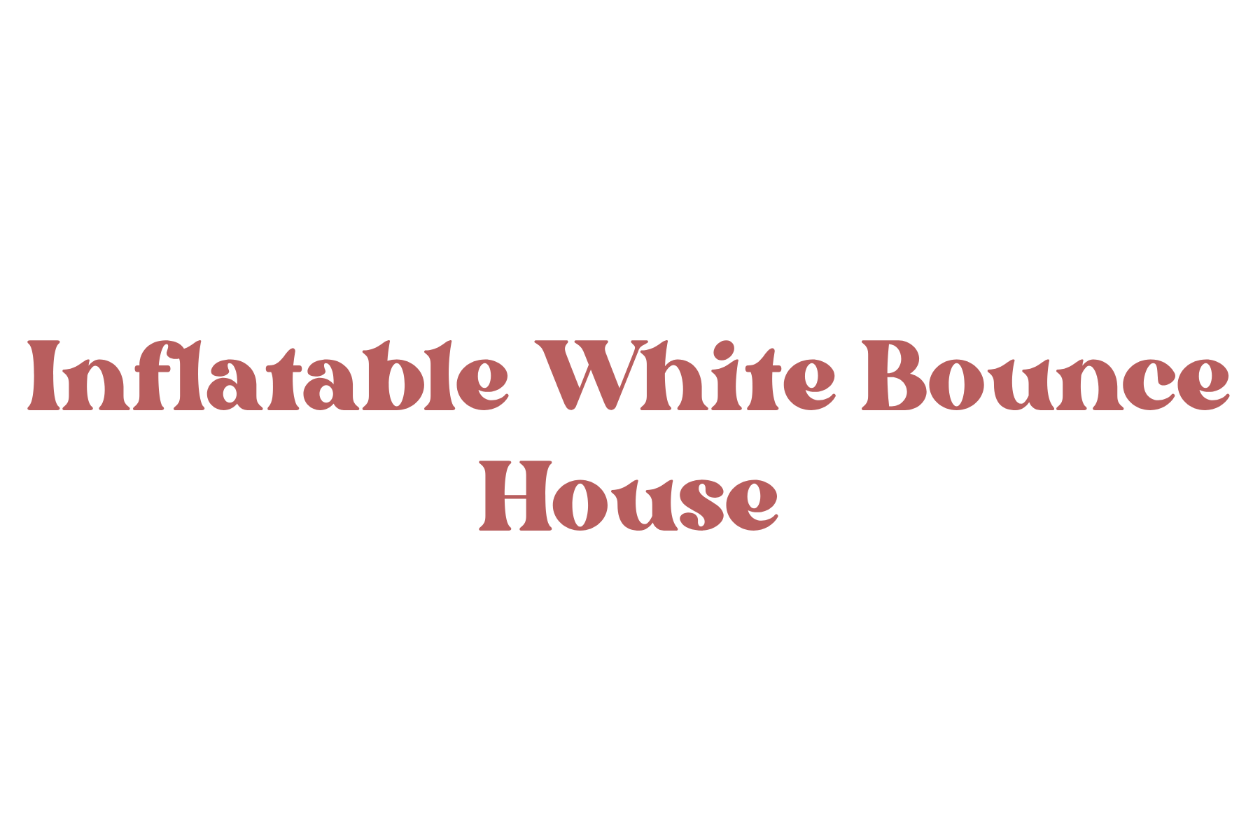 Text reading 'Inflatable White Bounce House' in pinkish-brown text.