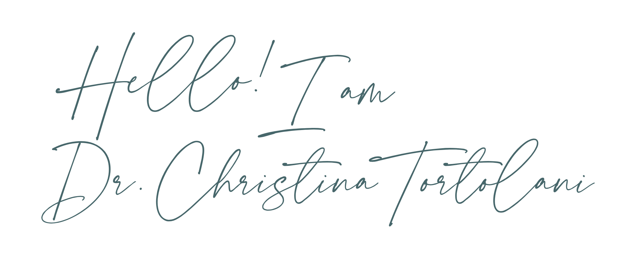 Handwritten style quote that says, 'Hello! I am Dr. Christina Totolani'.