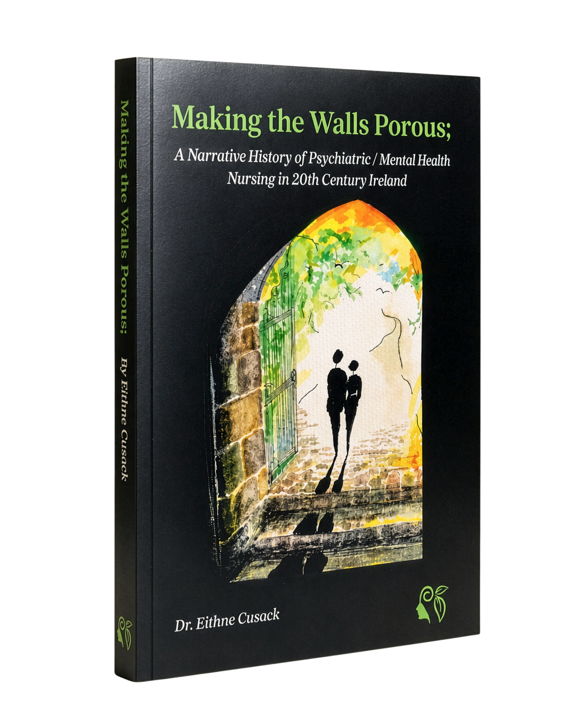 Book titled 'Making the Walls Porous' with subtitle about psychiatric and mental health nursing in Ireland, illustrated with a watercolor depiction of a wall, a path, and two silhouetted children.