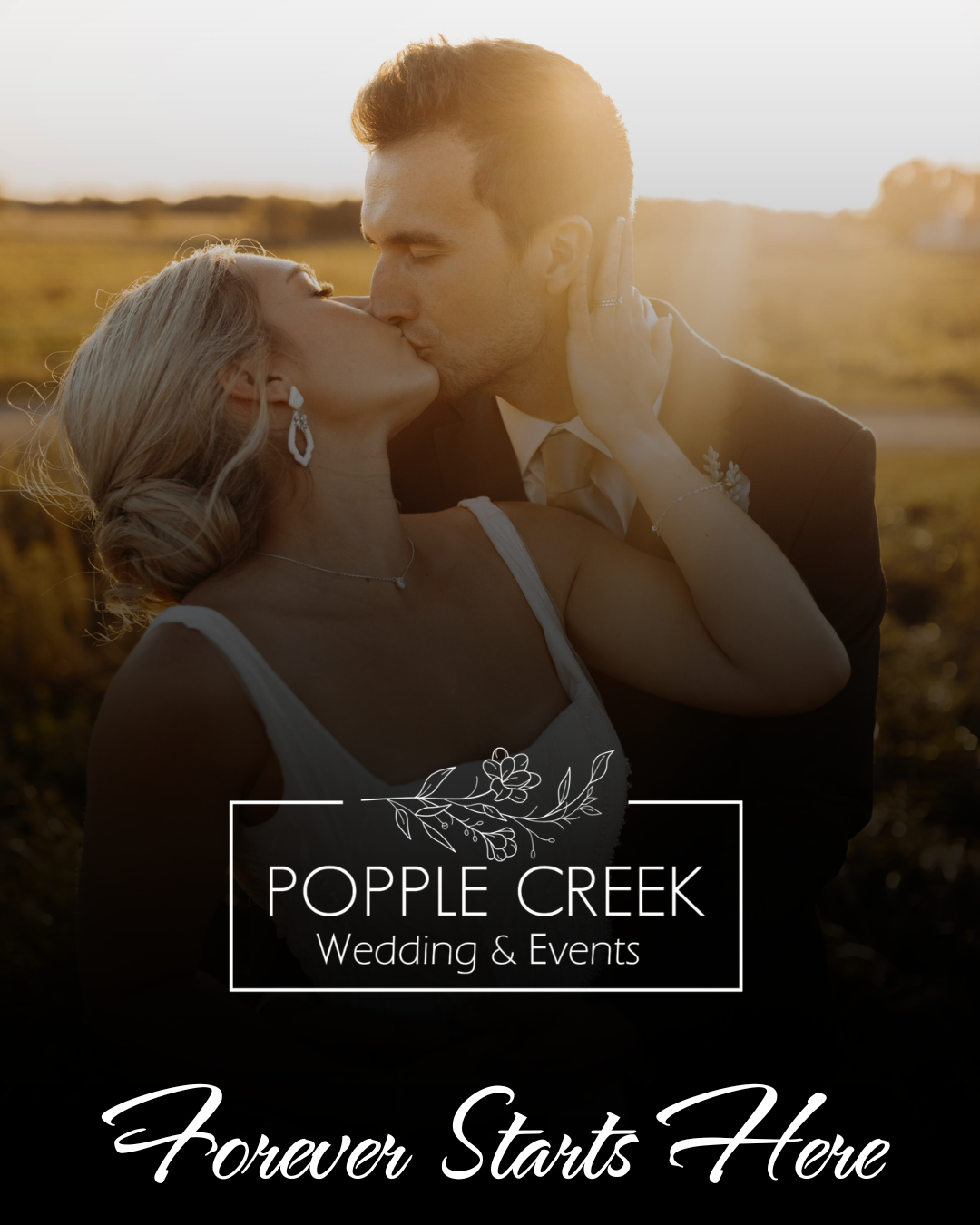 A bride and groom kissing outdoors at sunset, with a logo for Poppel Creek Wedding & Events and the slogan "Forever Starts Here."