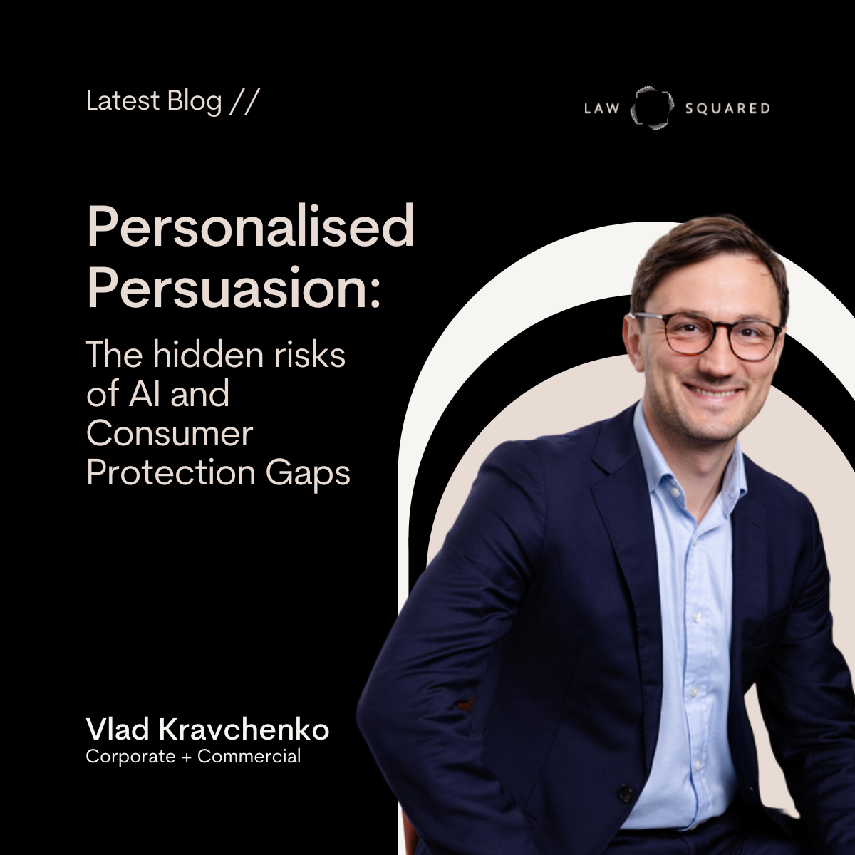 Personalised Persuasion: The hidden risks of AI and Consumer Protection Gaps