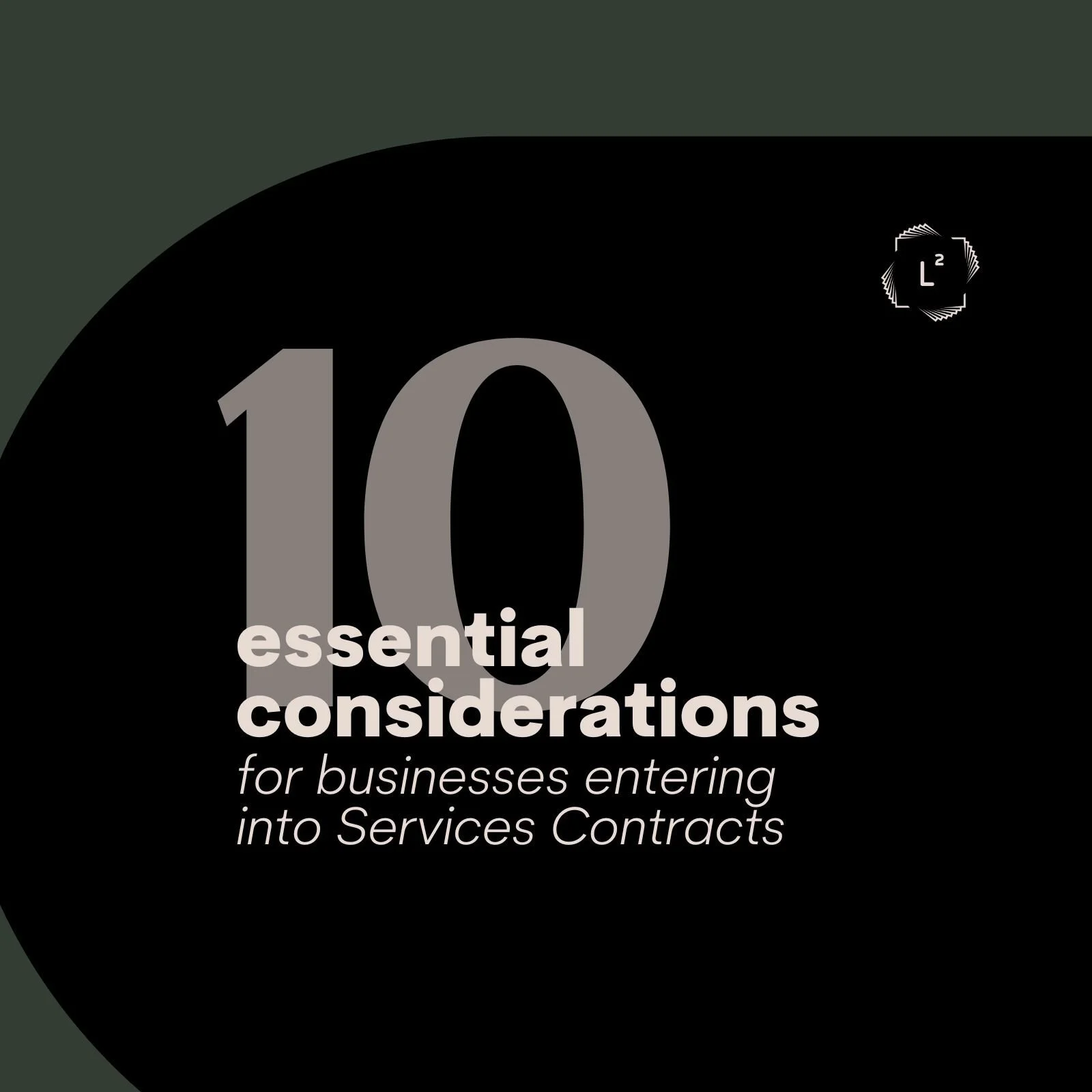 10 Essential considerations for businesses entering into Services Contracts
