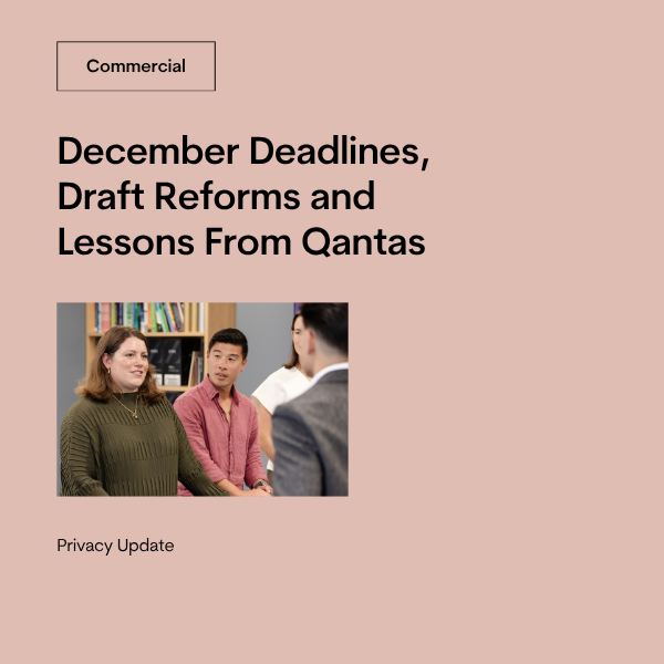 December Deadlines, Draft Reforms and Lessons from Qantas