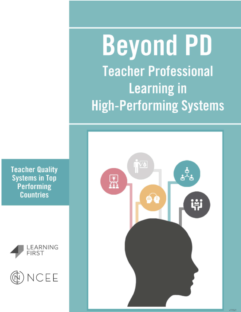 Beyond PD: Teacher Professional Learning in High-Performing Systems