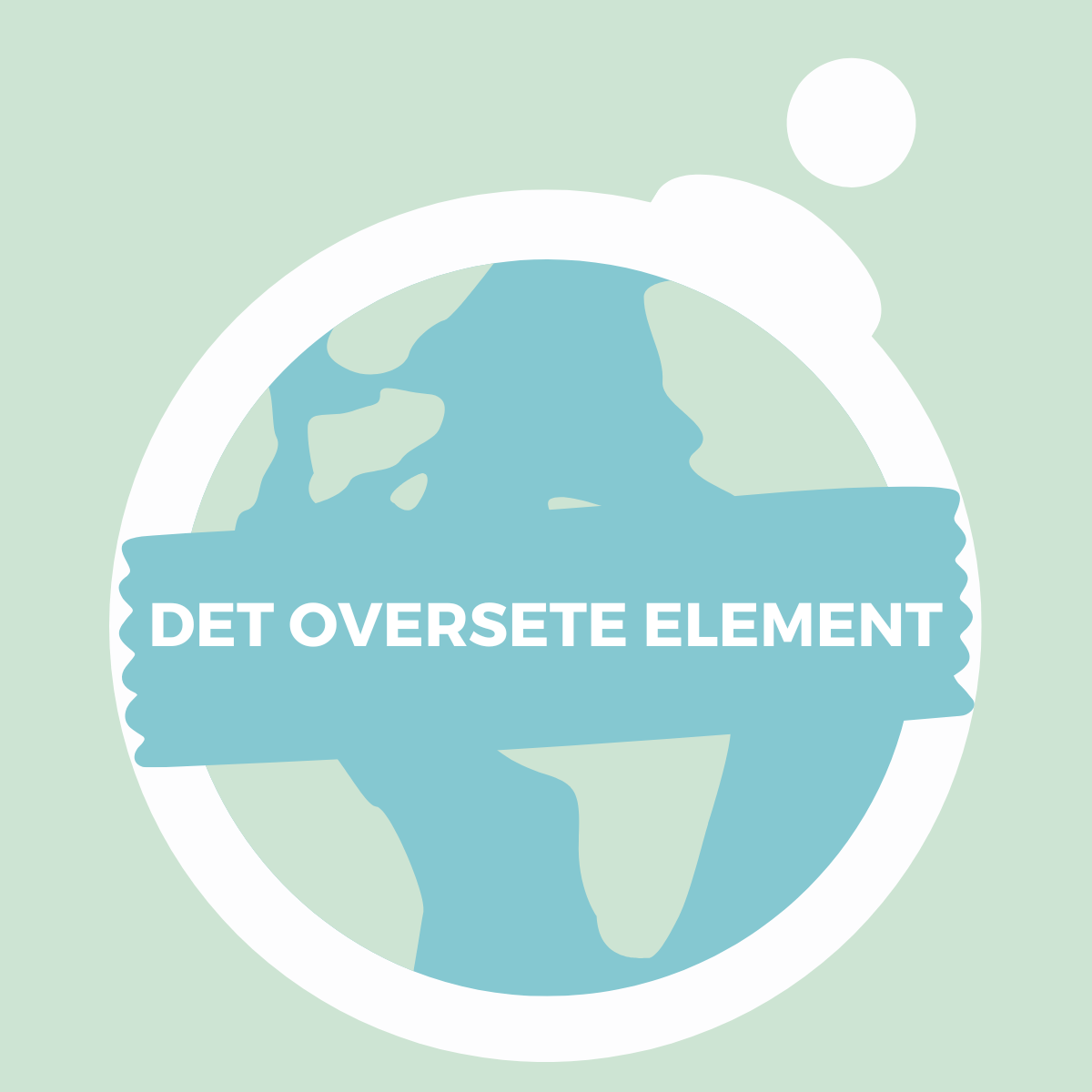 Illustration af en jordklode med et menneske ovenpå, og teksten 'DET OVERSeTE ELEMENT' skrevet over jordkloden.