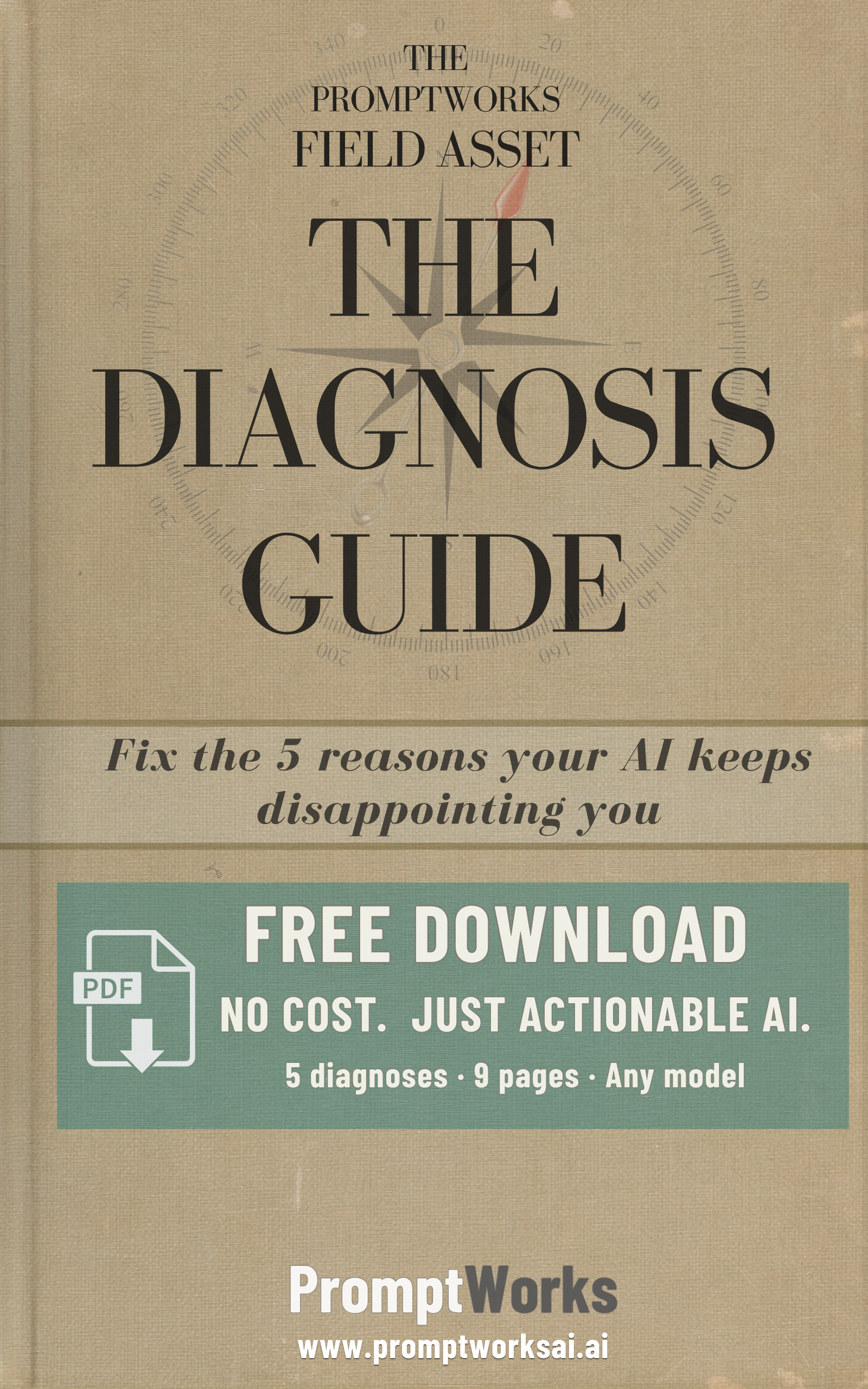 Promo for a guide titled 'The PromptWorks Field Asset: The Diagnostics Guide' explaining 'Fix the 5 reasons your AI keeps disappointing you' with a 'Free Download' icon and details about five diagnoses, nine pages, and compatibility with any model from PromptWorks website.