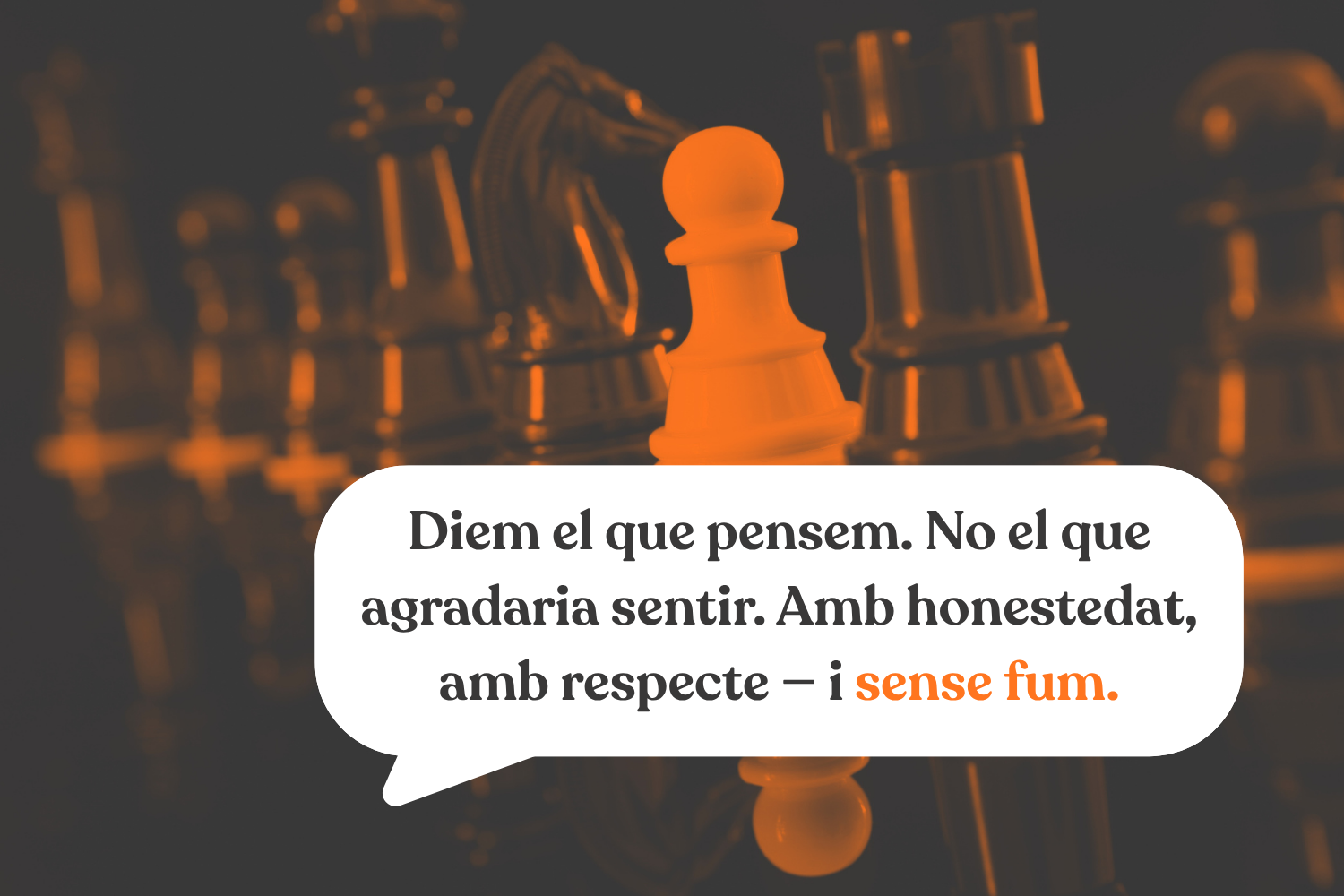 La honestedat i el respecte són el nostre pilar relacional.