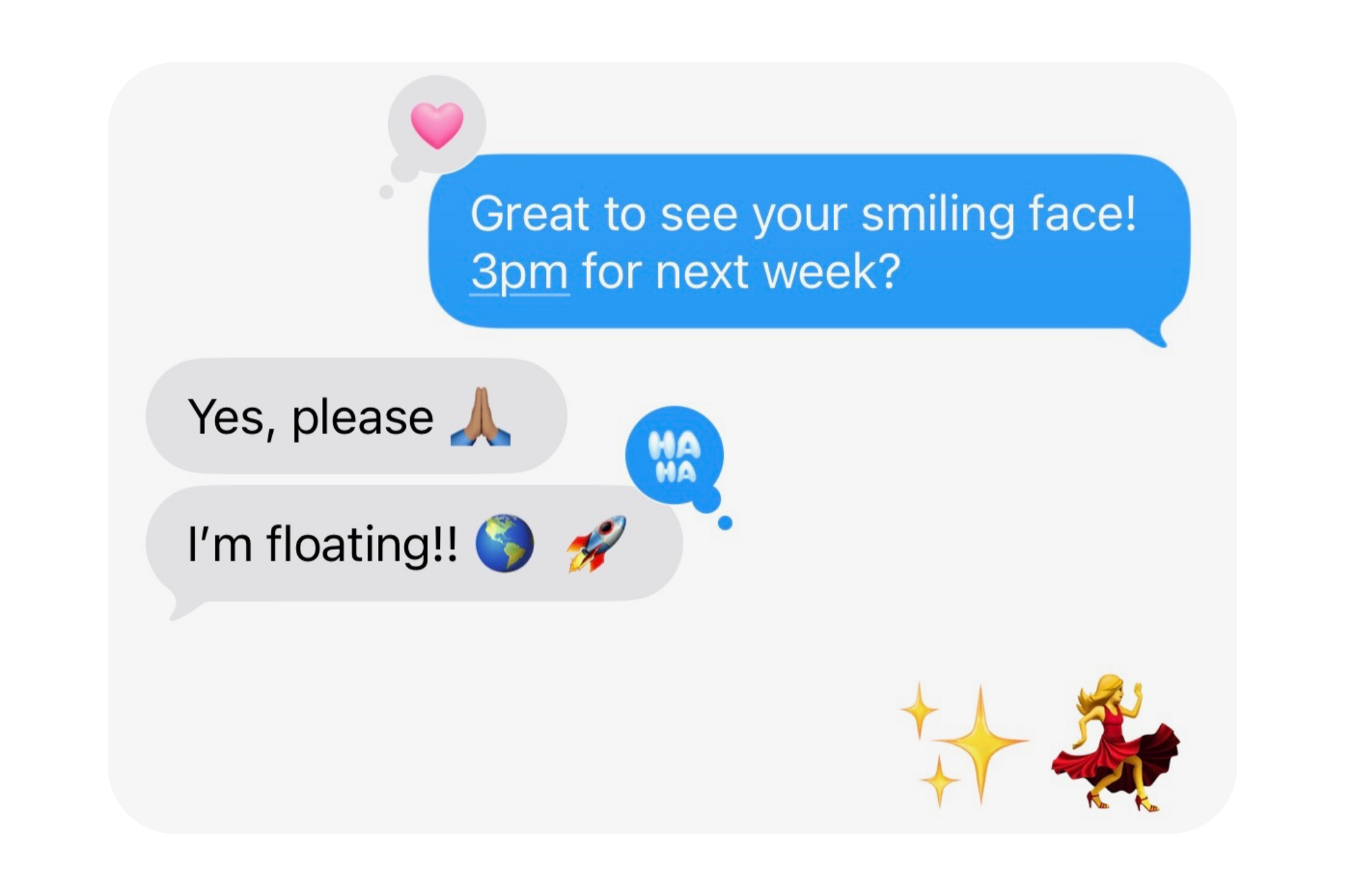 Screenshot of a text message conversation with emojis. The first message says, 'Great to see your smiling face! 3pm for next week?' The reply says, 'Yes, please' with praying hands emoji. Another message says, 'I'm floating!!' with Earth, rocket, and sparkle emojis. There are additional emojis of a woman dancing, sparkling stars, and a lioness.