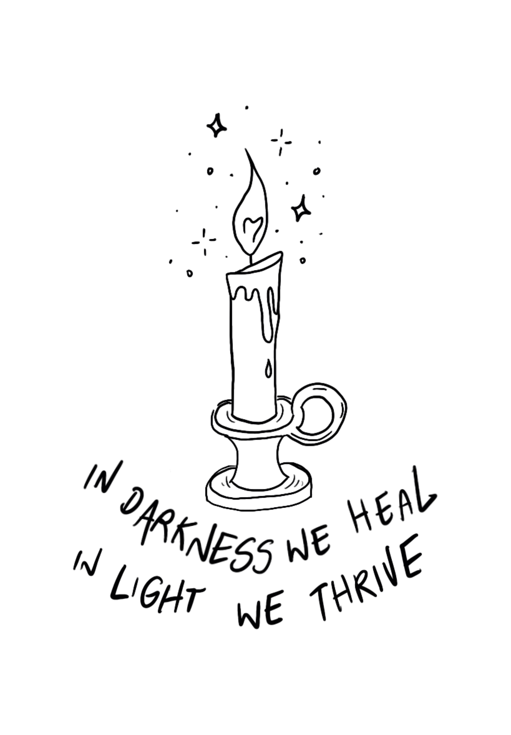 Black and white drawing of a candle with a heart-shaped flame, surrounded by stars and sparkles, with text around the base reading "In darkness we heal, in light we thrive"