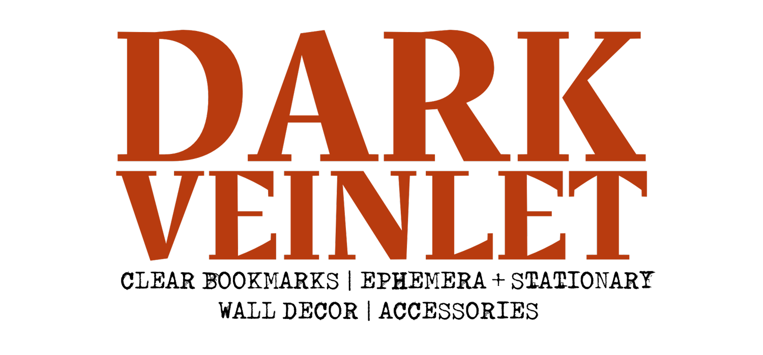 DARK VEINLET - CLEAR TRANSPARENT BOOKMARKS, STICKERS AND MORE!