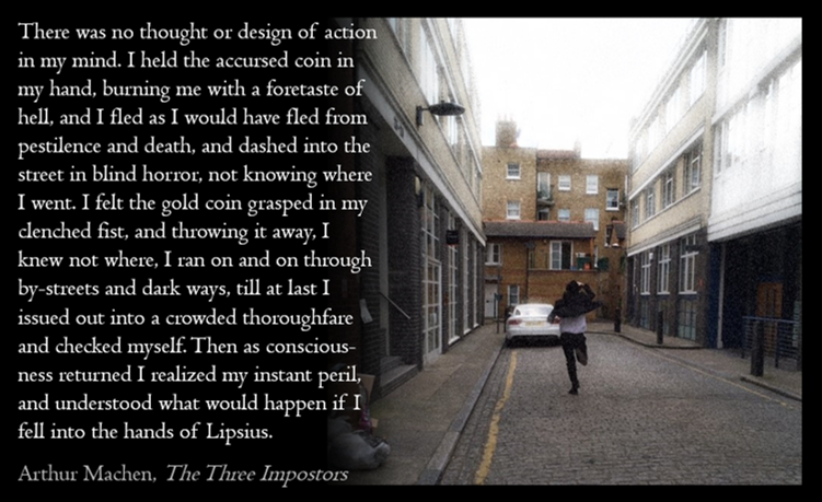 An alleyway between buildings with cobblestone pavement, a person running with a backpack in the middle, parked cars, and an overlay of a quote from Arthur Machen's 'The Three Impostors'.