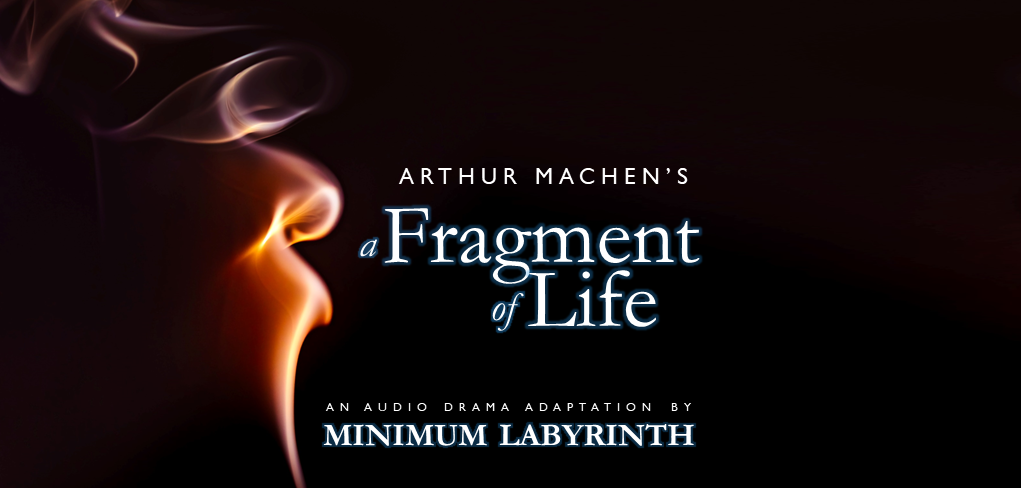 Cover art for 'A Fragment of Life,' an audio drama adaptation by Minimum Labyrinth, featuring a dark background with a face formed by smoke or light.