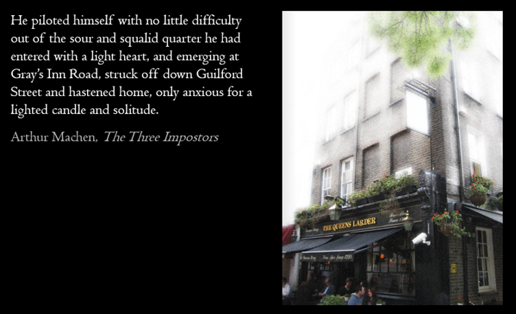 Photo of a three-story building with a pub called 'The Queen's Larder' on the ground floor, featuring a black awning, potted flowers, and a few people sitting outside. The building is gray with red brick accents, and there's a tree in the upper right corner. The left side contains a quote from Arthur Machen's 'The Three Impostors' on a black background.