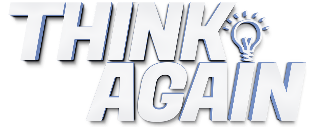 THINK AGAIN