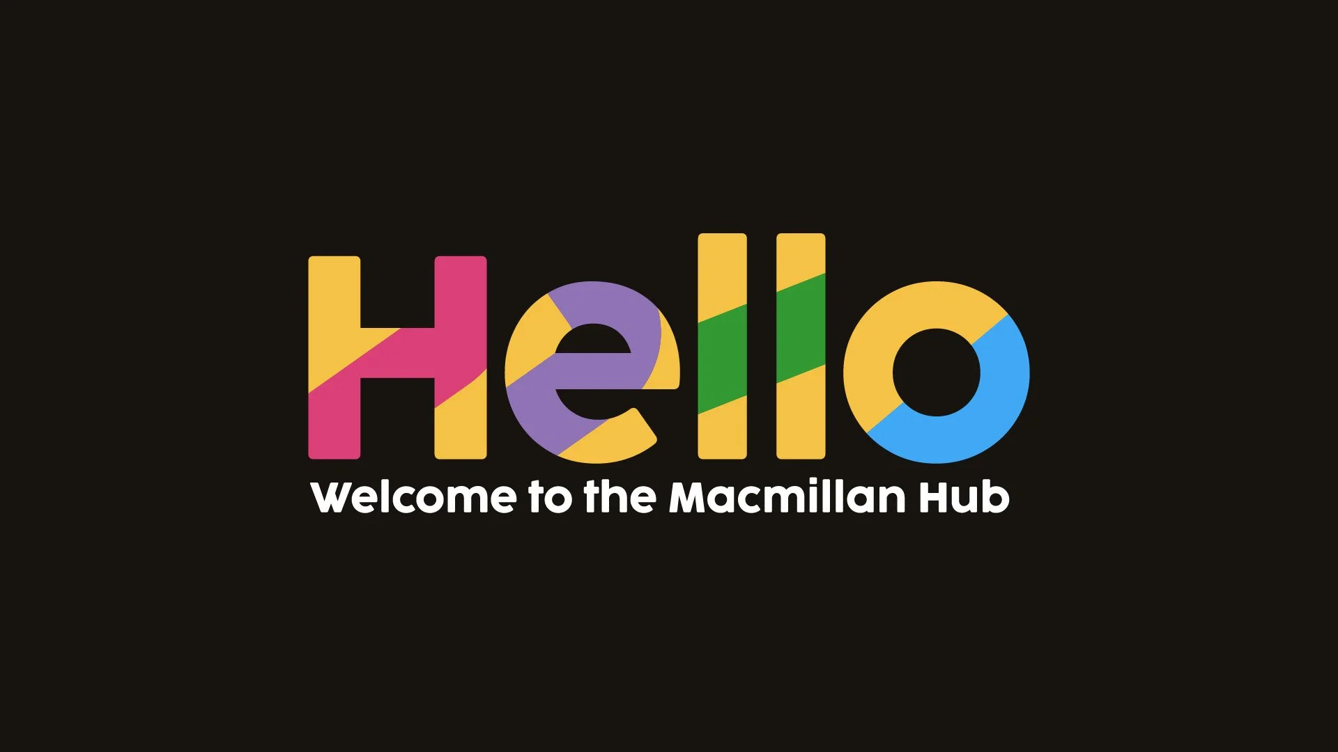 goodstrife_MacMillan_Hub_welcome_1920_1080.jpg