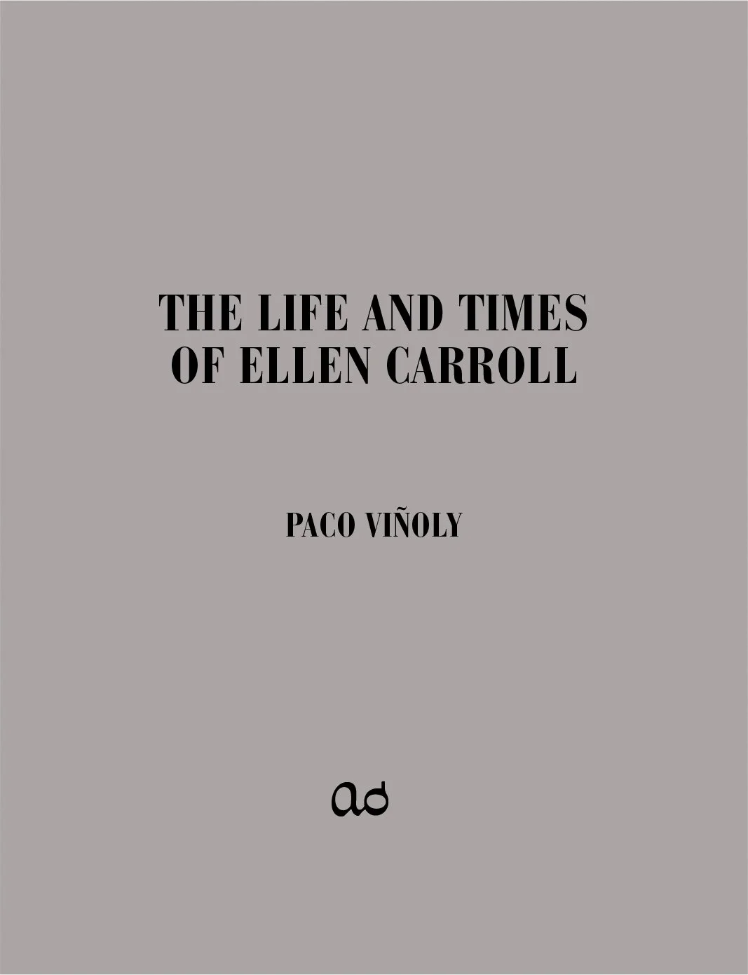 The Life and Times of Ellen Carroll