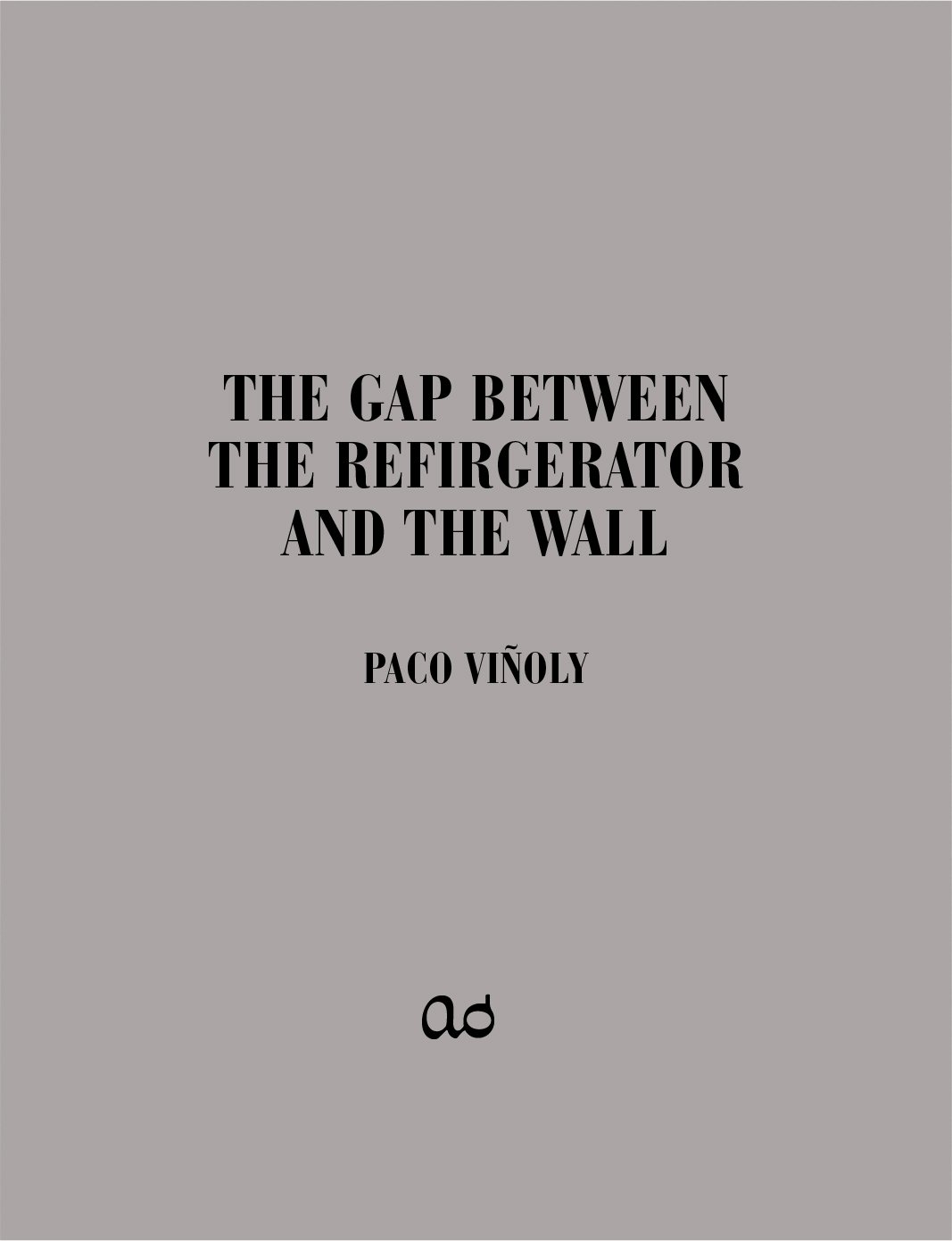 The Gap Between the Refrigerator and the Wall