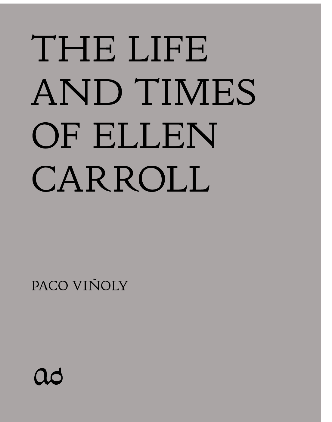 The Life and Times of Ellen Carroll