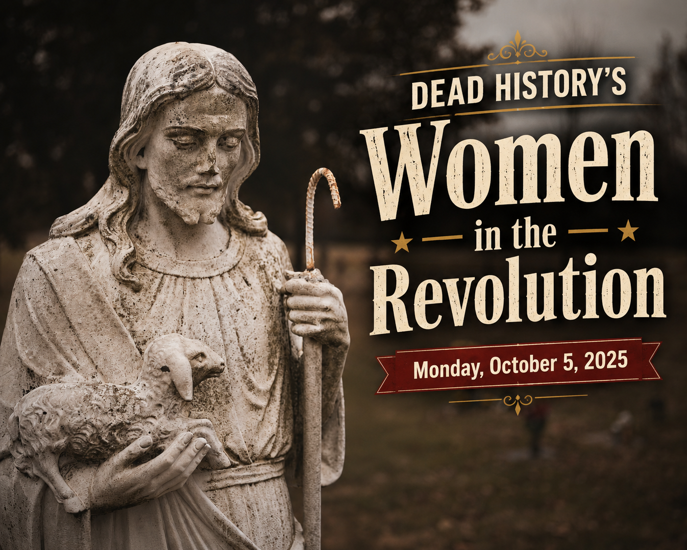 DEAD HISTORY’S Women in the Revolution