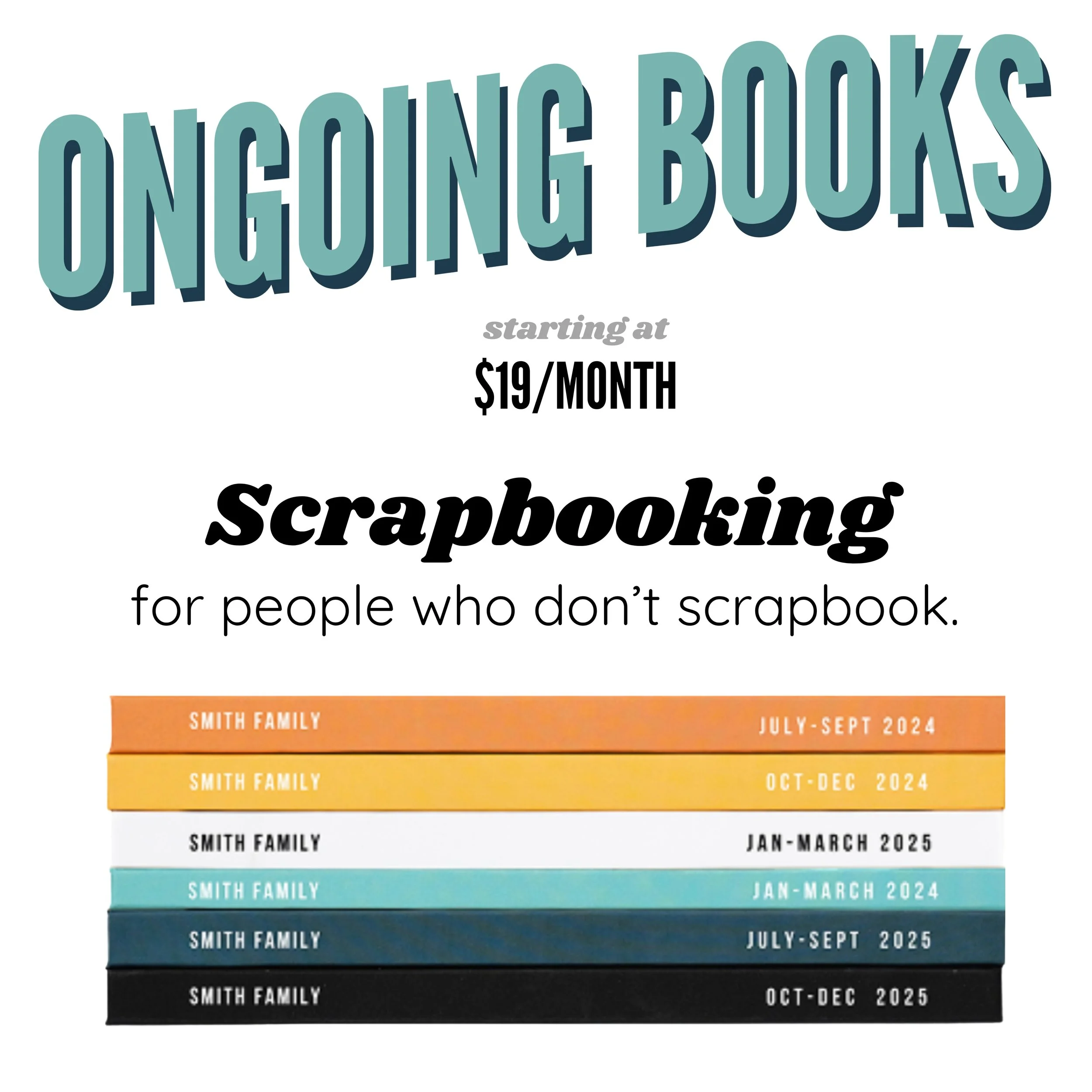 A graphic explaining Jambooks "Ongoing Books" series. A texted-in scrapbook that is so easy it is coined: "scrapbooking for people who don't scrapbook." Starting at $19 a month