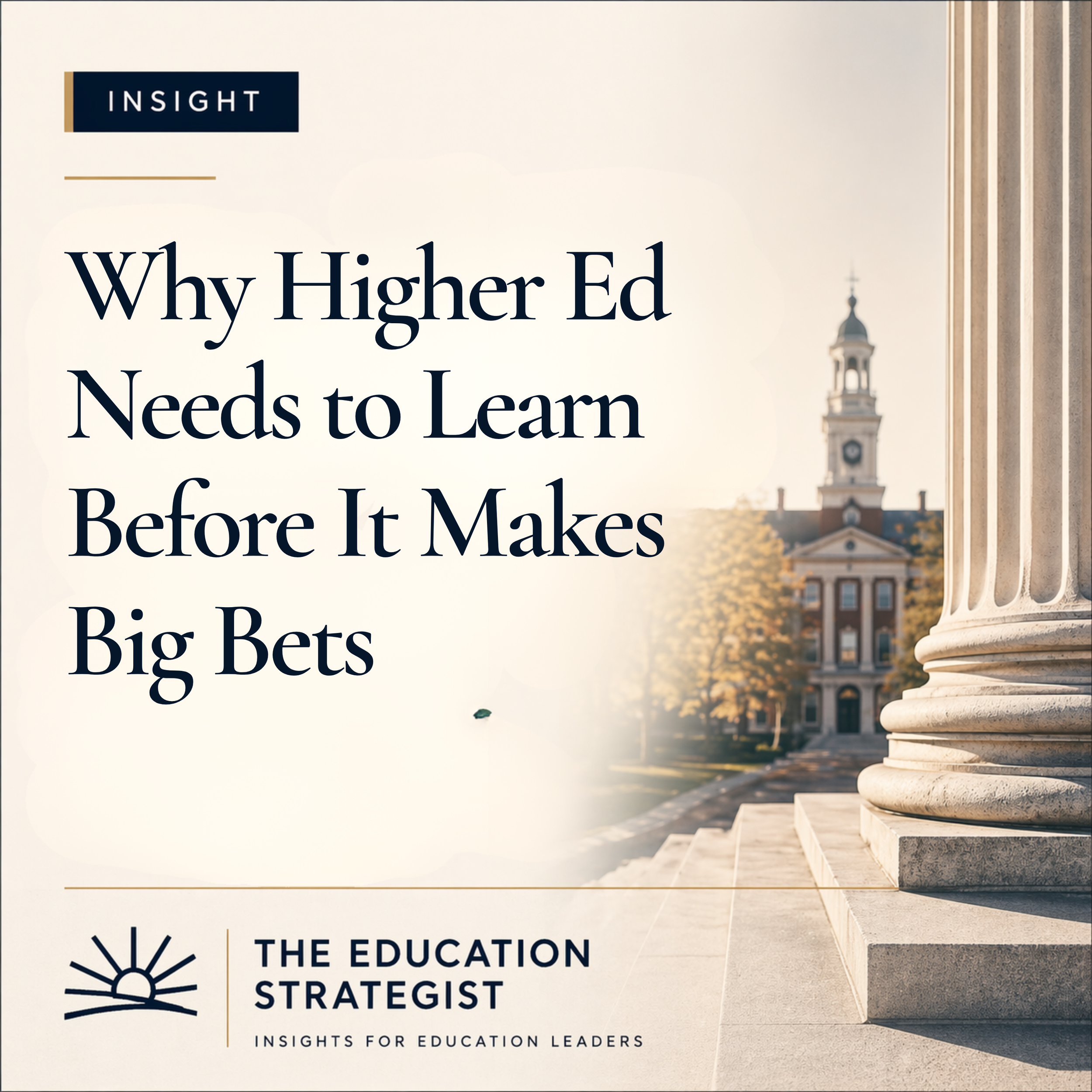 Why Higher Education Needs to Learn Before It Makes Big Bets