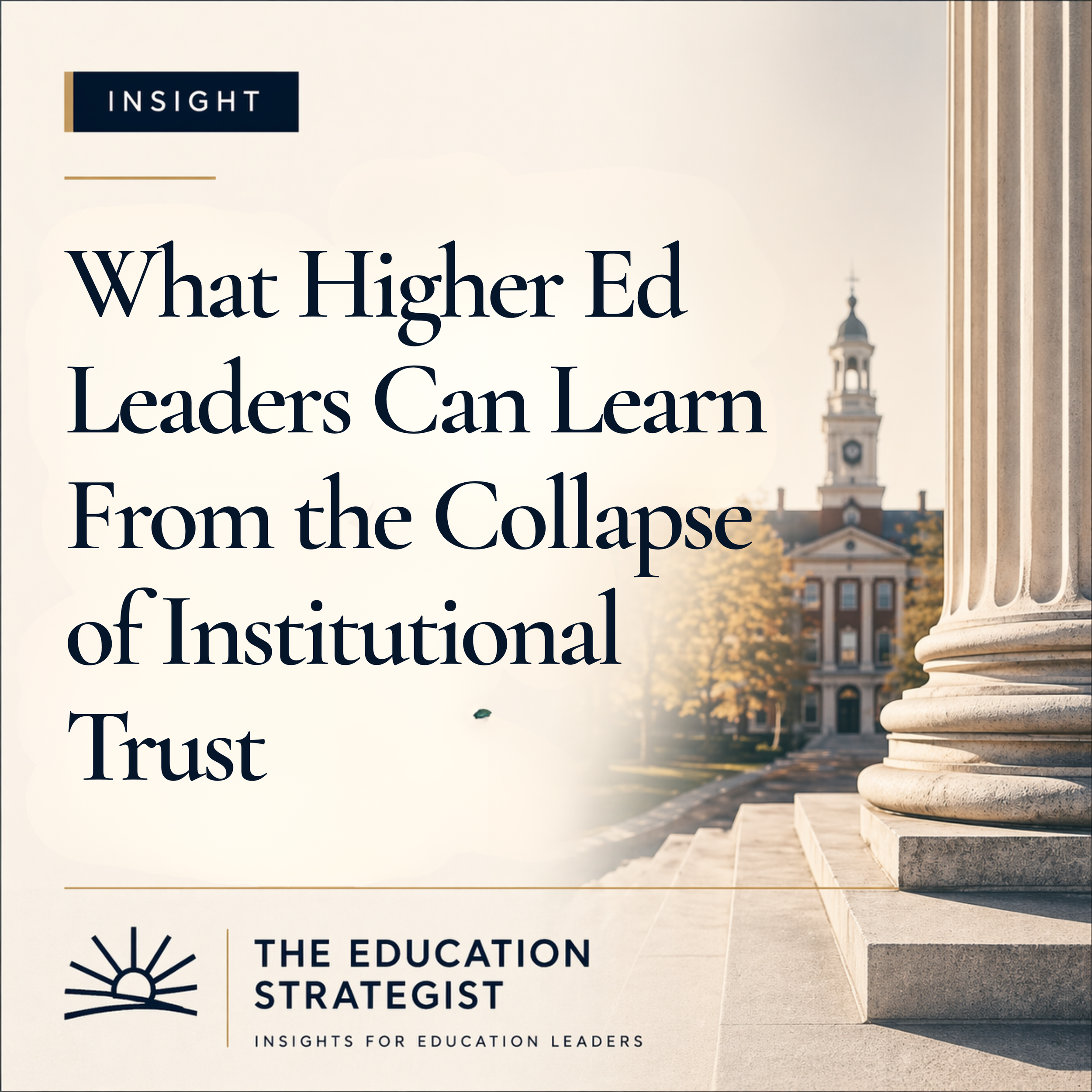 What Higher Ed Leaders Can Learn From the Collapse of Institutional Trust