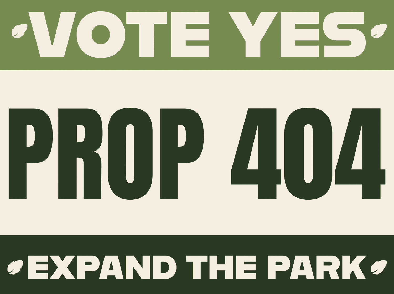 Yes for Prop 404 - Expand the Park